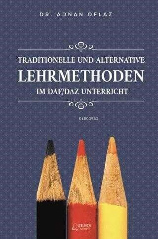 Traditionelle und Alternative Lehrmethoden ım Daf Daz Unterricht