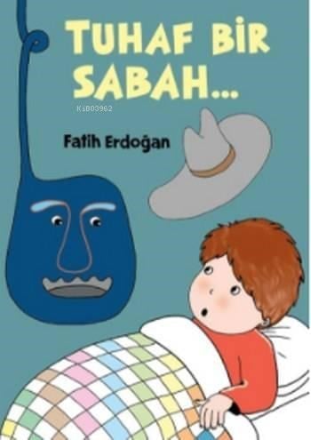 Tuhaf Bir Sabah...