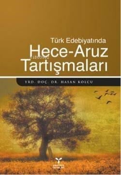 Türk Edebiyatında| Hece -Aruz Tartışmaları