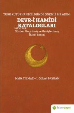 Türk Kütüphaneciliğinde Önemli Bir Adım: Devr-i Hamidi Katalogları