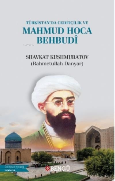 Türkistan'da Ceditçilik Ve Mahmud Hoca Behdubi