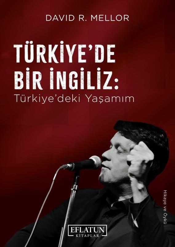 Türkiye’de Bir İngiliz;Türkiye’deki Yaşamım