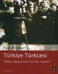 Türkiye Türkçesi; Türkçe Öğretiminde Yeni Bir Yöntem