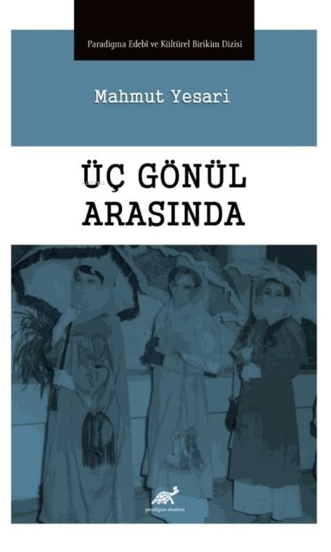 Üç Gönül Arasında