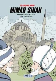 Üç Padişahın Mimarı Mimar Sinan (Ciltli)