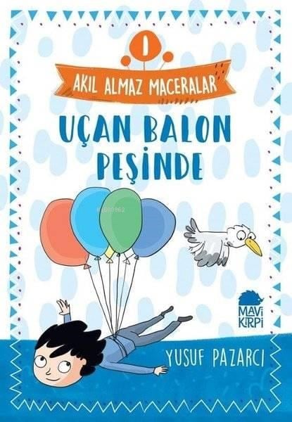 Uçan Balon Peşinde - Akıl Almaz Maceralar 1