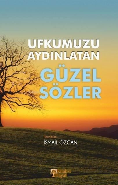 Ufkumuzu Aydınlatan Güzel Sözler