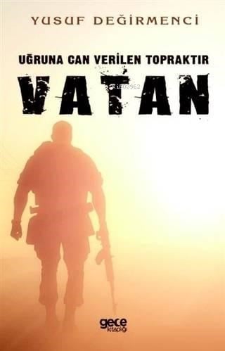 Uğruna Can Verilen Topraktır Vatan