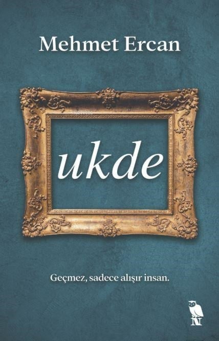 Ukde;Geçmez Sadece Alışır İnsan