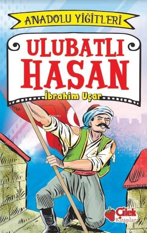 Ulubatlı Hasan - Anadolu Yiğitleri 1