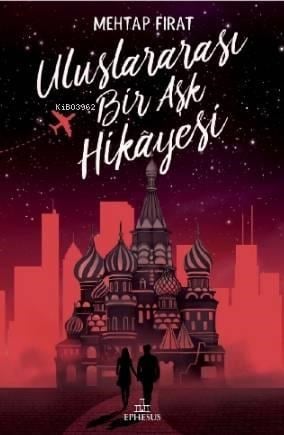 Uluslararası Bir Aşk Hikayesi (Ciltsiz)