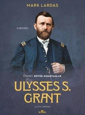 Ulysses S. Grant;Osprey Büyük Komutanlar