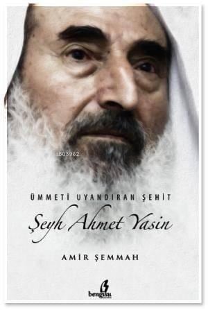 Ümmeti Uyandıran Şeyh Ahmed Yasin