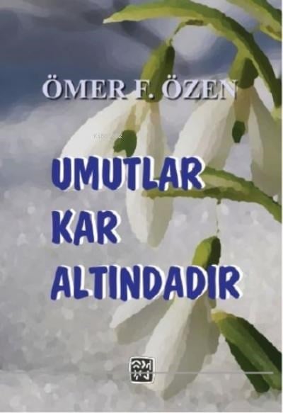 Umutlar Kar Altındadır