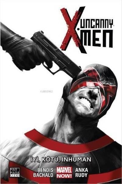 Uncanny X-Men Cilt 3-İyi, Kötü, Inhuman