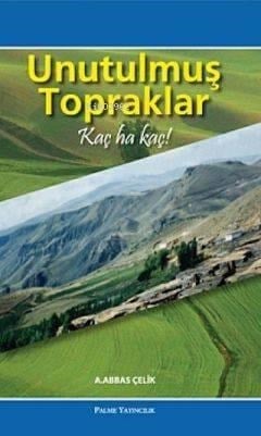 Unutulmuş Topraklar; Kaç Ha Kaç!