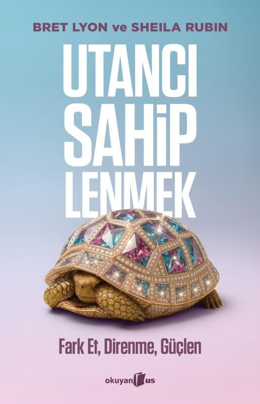 Utancı Sahiplenmek;Fark Et, Direnme, Güçlen