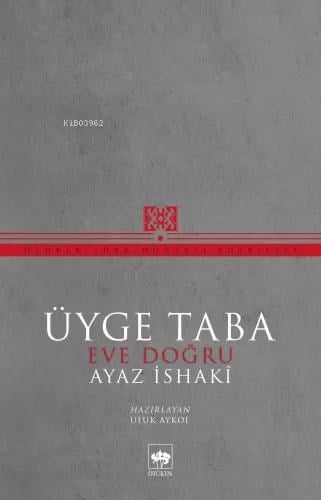Üyge Taba;Eve Doğru