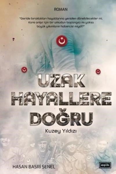 Uzak Hayallere Doğru;Kuzey Yıldızı