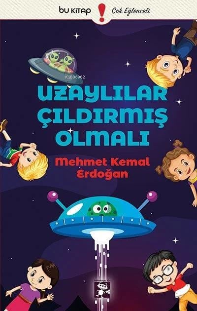 Uzaylılar Çıldırmış Olmalı