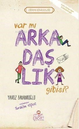 Var Mı Arkadaşlık Gibisi