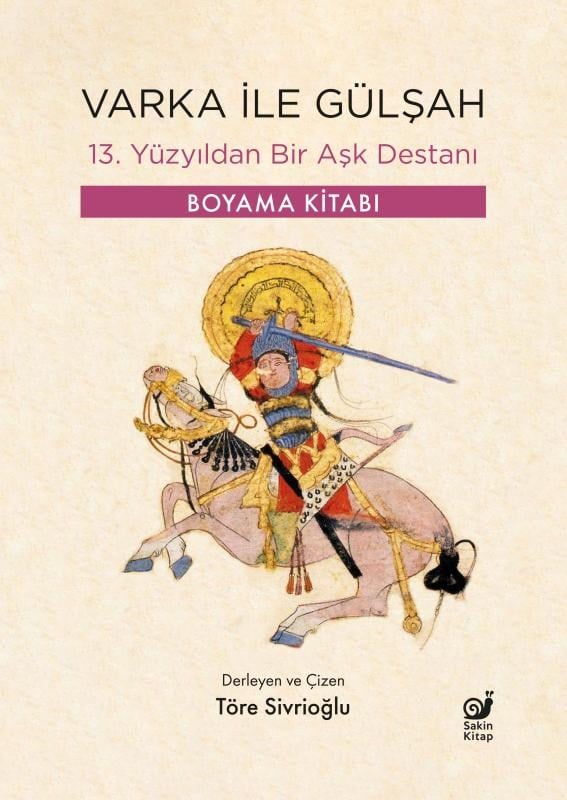 Varka ile Gülşah - 13. Yüzyıldan Bir Aşk Destanı;Boyama Kitabı