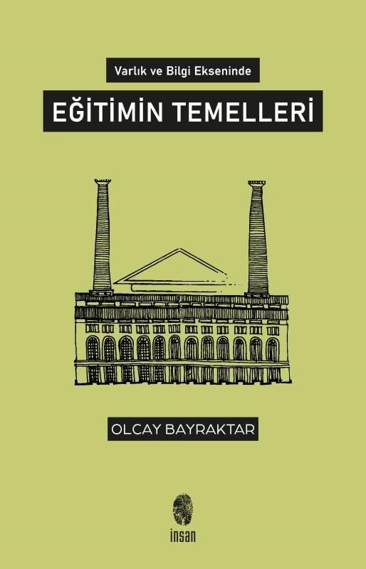 Varlık ve Bilgi Ekseninde Eğitimin Temelleri