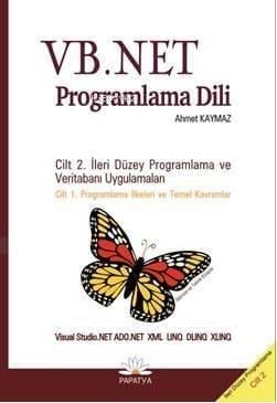 VB. Net Programlama Dili; Cilt 2: İleri Düzey Programlama Dili ve Veritabanı Uygulamaları