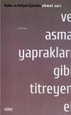 Ve Asma Yaprakları Gibi Titreyen El