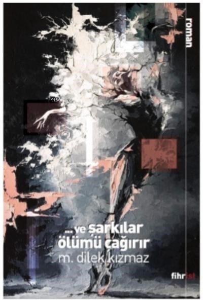 Ve Şarkılar Ölümü Çağırır