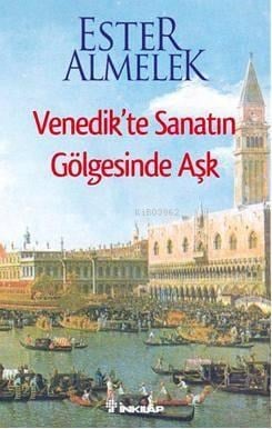 Venedikte Sanatın Gölgesinde Aşk