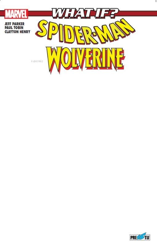 What If? Spider-Man Wolverine'e Karşı (Boş Kapak)