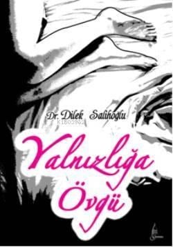 Yalnızlığa Övgü
