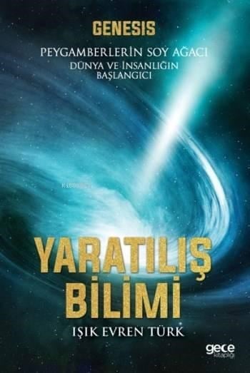 Yaratılış Bilimi; Peygamberlerin Soy Ağacı Dünya ve İnsanlığın Başlangıcı