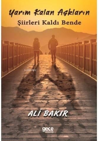 Yarım Kalan Aşkların Şiirleri Kaldı Bende
