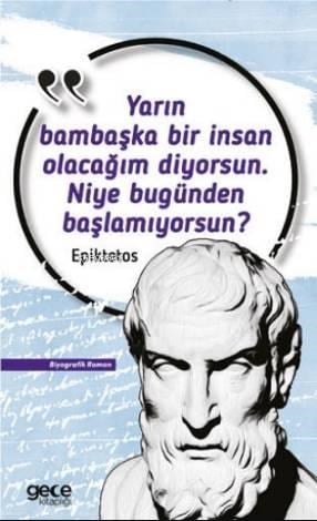 Yarın Bambaşka Bir İnsan Olacağım Diyorsun Niye Bugünden Başlamıyorsun?