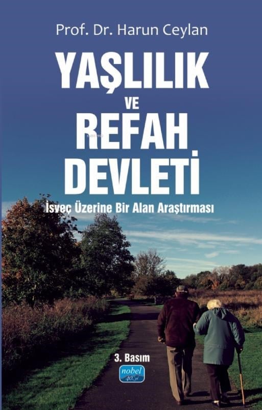 Yaşlılık Ve Refah Devleti; İsveç Üzerine Bir Alan Araştırması