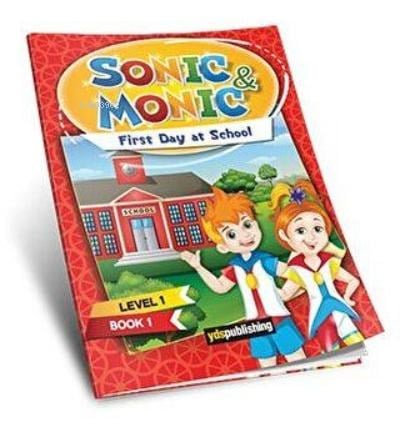 YDS Publishing Sonic&Monic Level 1 Book 1 First Day at School