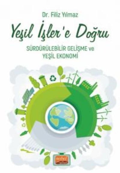 Yeşil işlere Doğru ;Sürdürülebilir Gelişme ve Yeşil Ekonomi