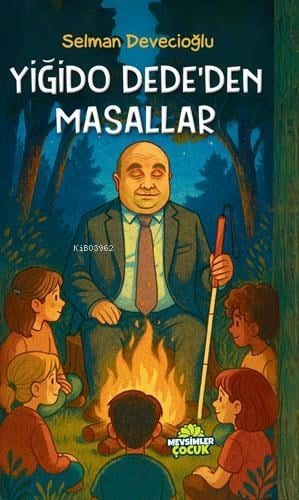 Yiğido Dede’den Masallar