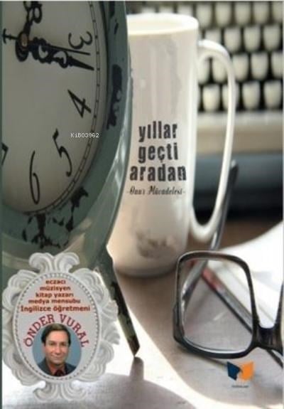Yıllar Geçti Aradan