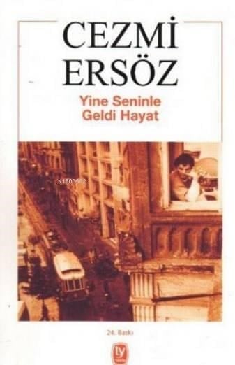 Yine Seninle Geldi Hayat