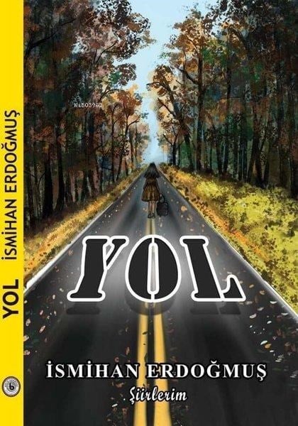 Yol - Şiirlerim