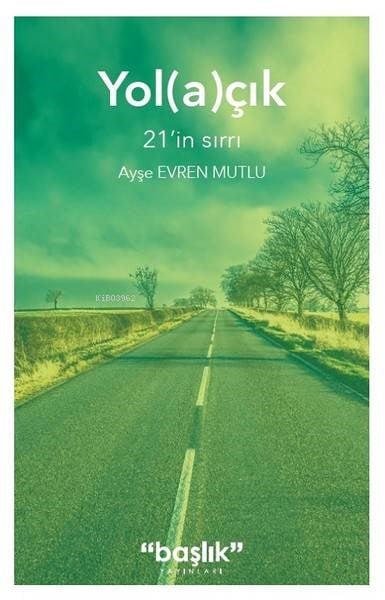 Yol(a)çık 21'in Sırrı