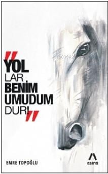 Yollar Benim Umudumdur