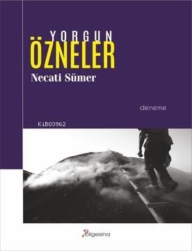 Yorgun Özneler