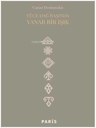 Yüce Dağ Başında Yanar Bir Işık