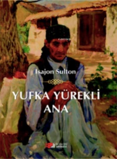 Yufka Yürekli Ana