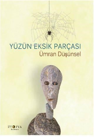 Yüzün Eksik Parçası