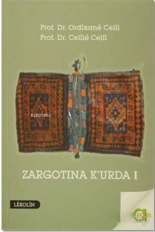 Zargotına K'urda 1. Cilt; Berev Kirin, Amade Kirin, Nivisarnasi u Peşgotin Nivisin